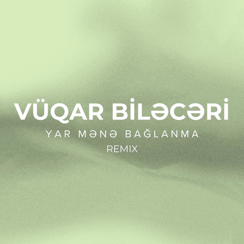 Yar Mənə Bağlanma (Remix)