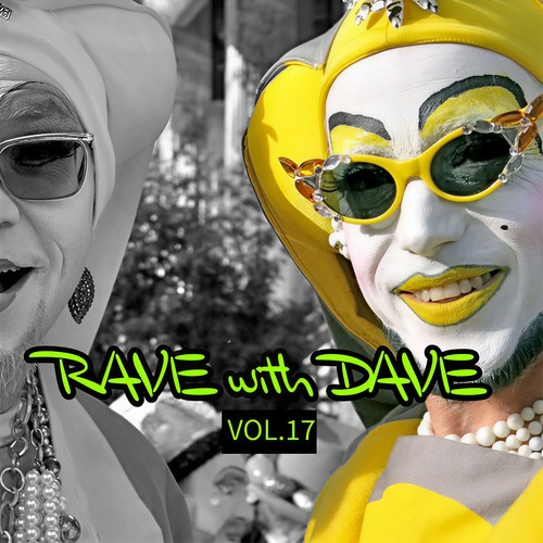 RAVE with DAVE, Vol. 17