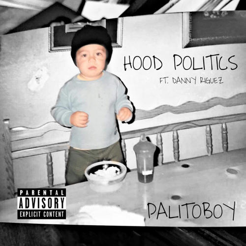 HOOD POLITICS (feat. Danny Riguez) [Explicit]