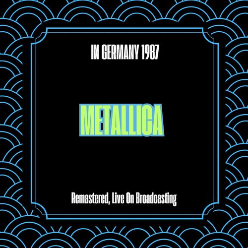 In Germany 1987 (Remastered, Live On Broadcasting)