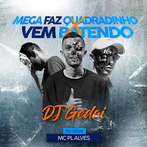 Mega Faz Quadradinho X Vem Batendo (Explicit)