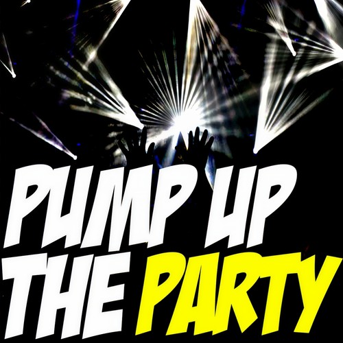 Pump Up the Party