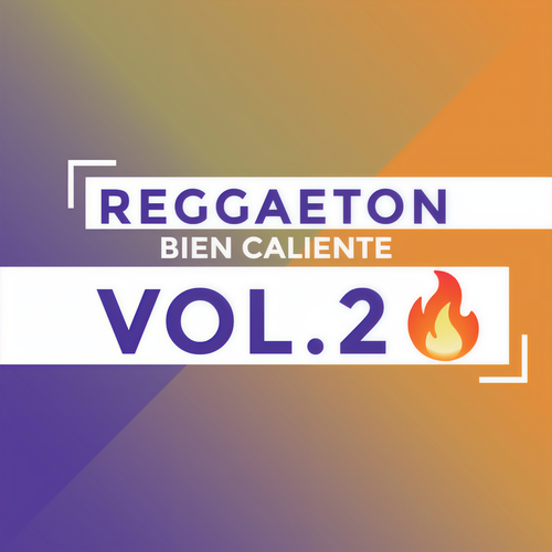 Reggaeton Bien Caliente Vol.2 ? (Explicit)