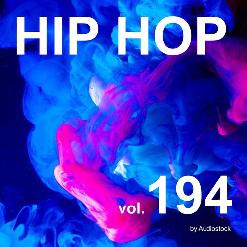 HIP HOP, Vol. 194 -Instrumental BGM- by Audiostock