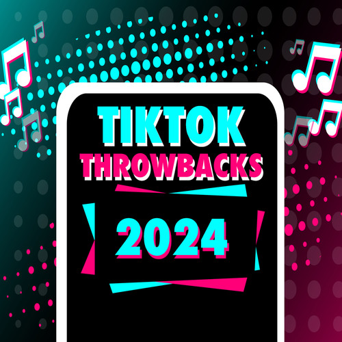 TikTok Throwbacks 2024