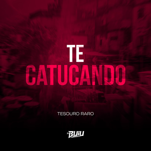 Te Catucando (Explicit)