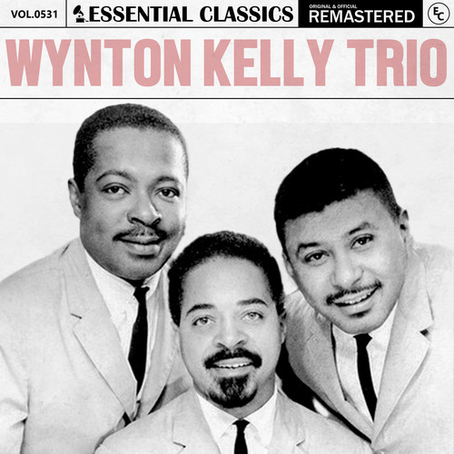 Essential Classics, Vol. 531: Wynton Kelly Trio