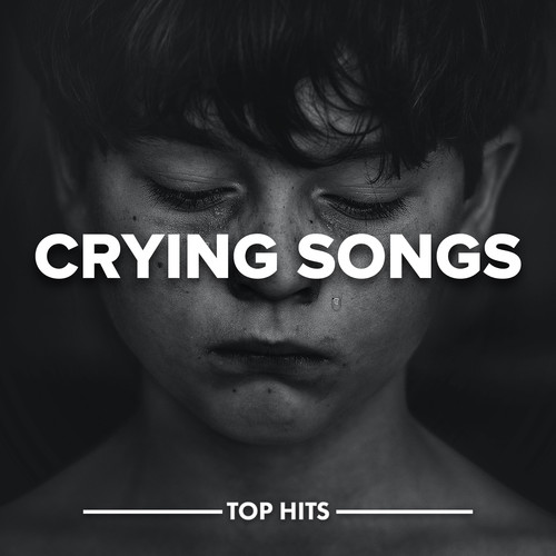 Crying Songs (Explicit)