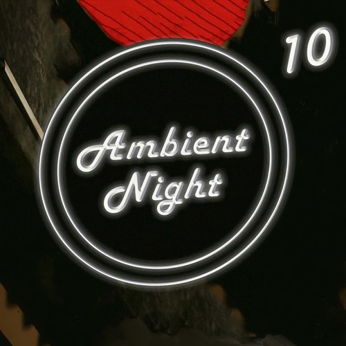 Ambient Nights 10