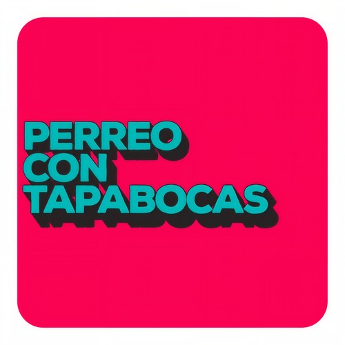 Perreo con Tapabocas (Explicit)