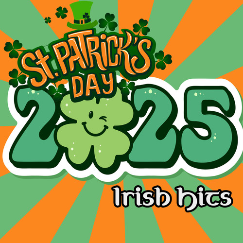 St Patricks Day 2025 (Irish Hits)