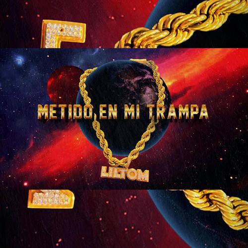 Metido En Mi Trampa (Explicit)