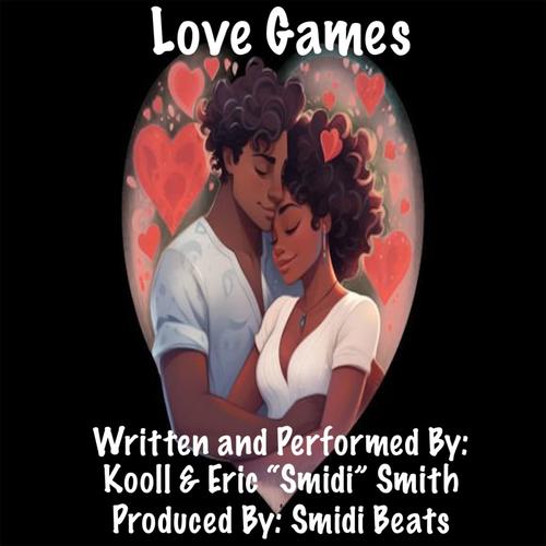 Love Games (feat. Kooll & Eric “Smidi” Smith)