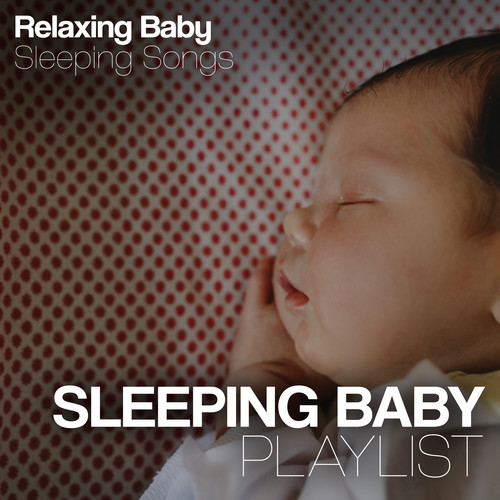 Sleeping Baby Playlist