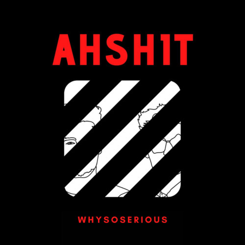 Ahshit (Explicit)