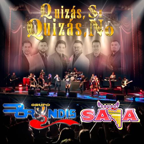 Quizás Sí, Quizás No (feat. Grupo Saya) [Desde el Teatro Metropólitan]