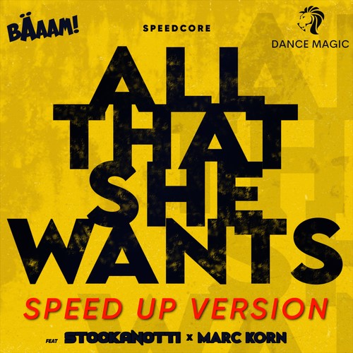 All That She Wants (Speed up Version)