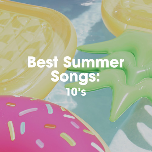 Best Summer Songs: 10's (Explicit)