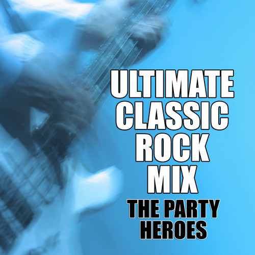 Ultimate Classic Rock Mix