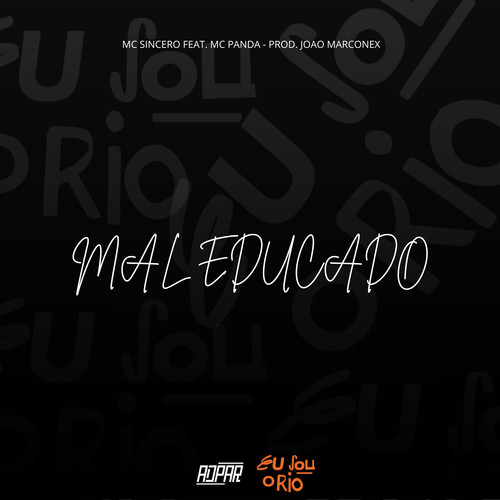 MAL EDUCADO (Explicit)