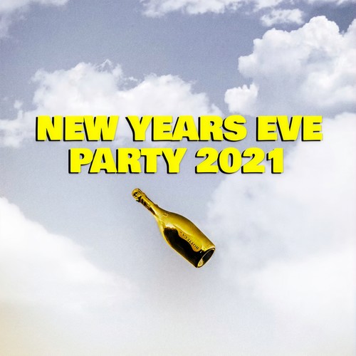 New Years Eve Party 2021 (Explicit)