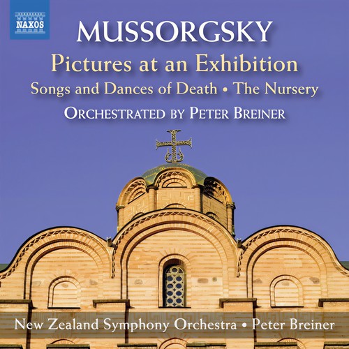 MUSSORGSKY, M.P.: Pictures at an Exhibition / Songs and Dances of Death / The Nursery (arr. P. Breiner for orchestra) [New Zealand Symphony, Breiner]