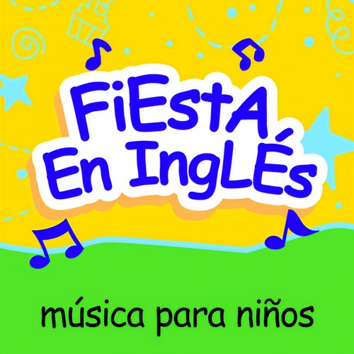 Fiesta En Inglés: Música Para Niños