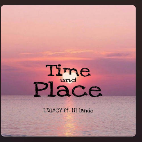 Time & place (feat. Lil lando) [Explicit]