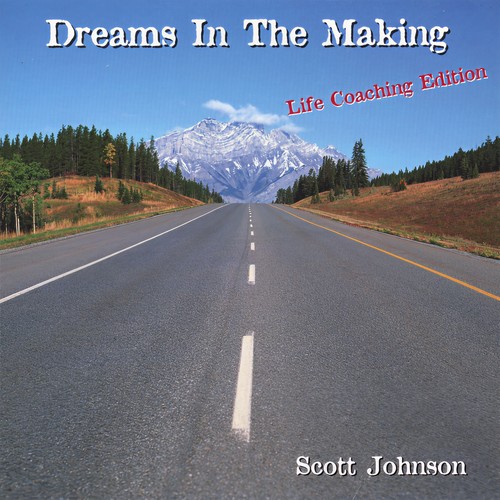 Dreams In The Making (Life Coaching Edition)