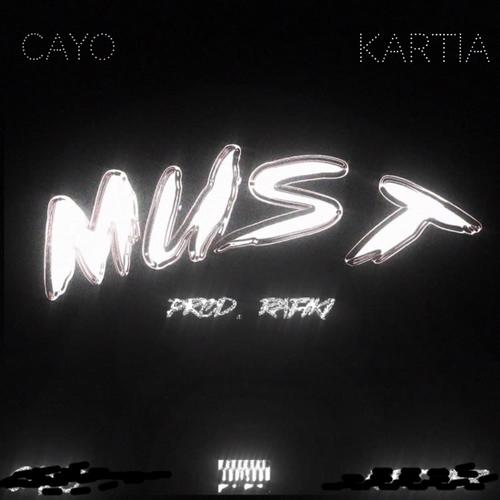 Must (feat. Cayo) [Explicit]