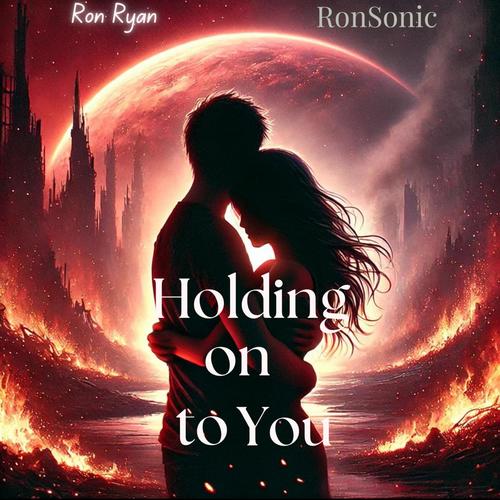 Holding on to You