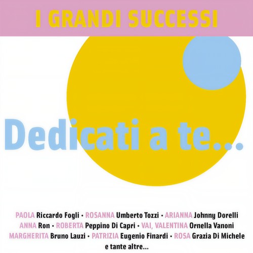 I Grandi Successi ... Dedicati a te