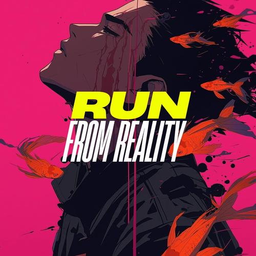 DJ RUN FROM REALITY