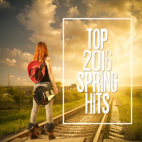 TOP 2016 SPRING HITS