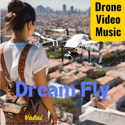 DJI Drone Music for Video (Dream fly)