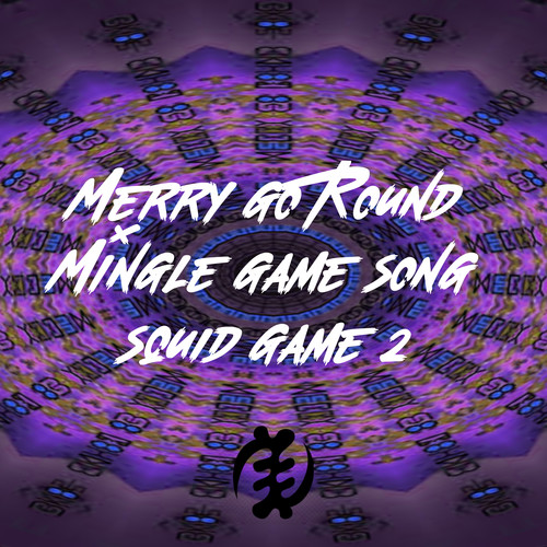 Merry Go Round Mingle Game Song Squid Game 2