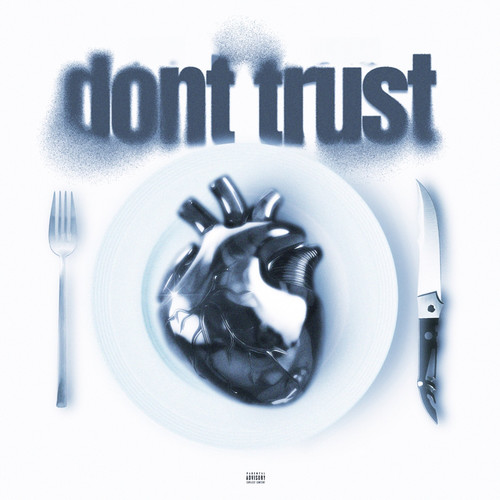 Don't Trust (Explicit)