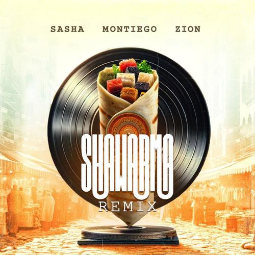 Shawarma (feat. Sasha & Zion) [Remix]