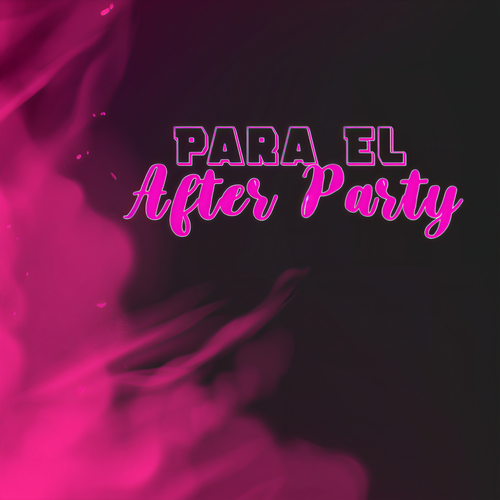 Para El After Party