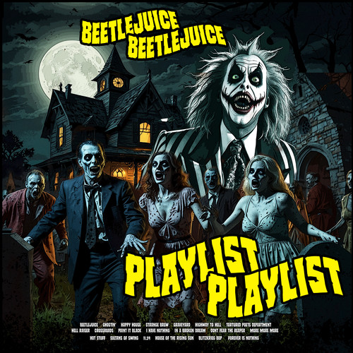 Beetlejuice Beetlejuice Playlist Playlist