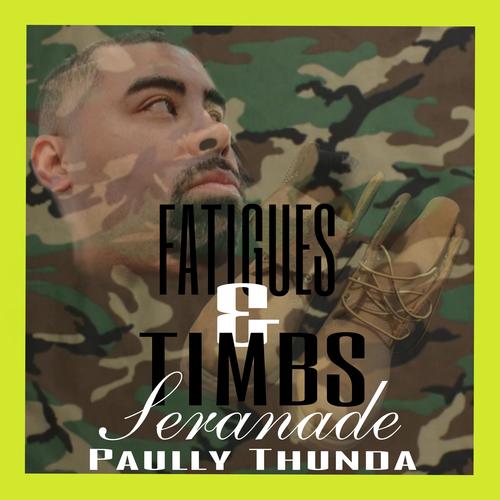 Fatigues & timbs seranade (Explicit)