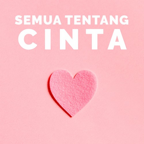 Semua Tentang Cinta