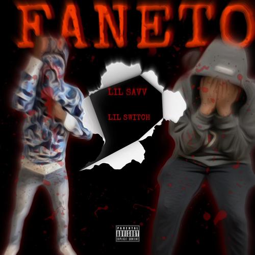 Faneto (feat. Lil Switch) [Explicit]