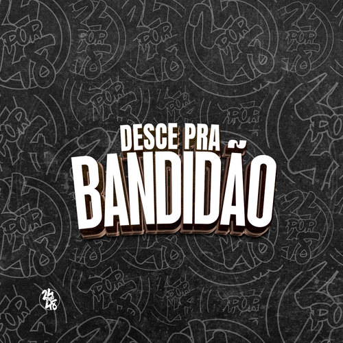 Desce pra Bandidão (Explicit)