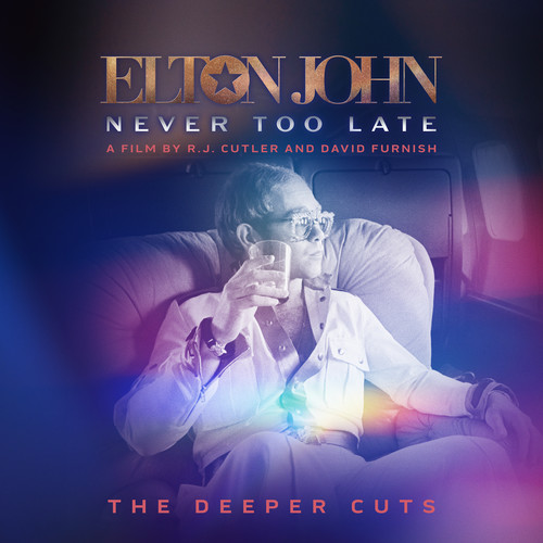 Never Too Late: The Deeper Cuts