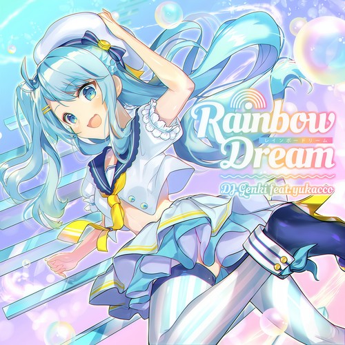 Rainbow Dream (feat. Yukacco)