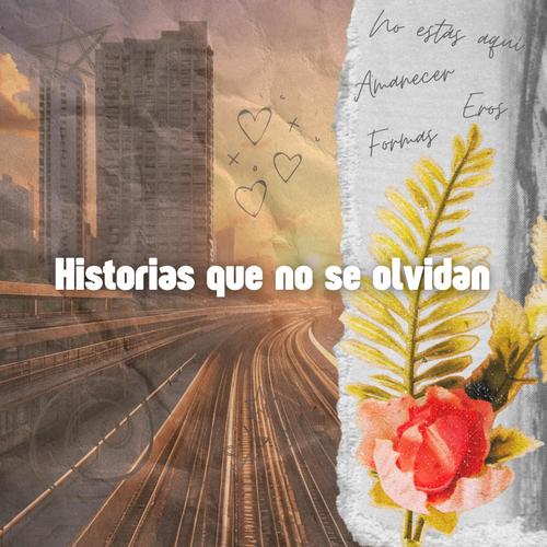 HISTORIAS QUE NO SE OLVIDAN