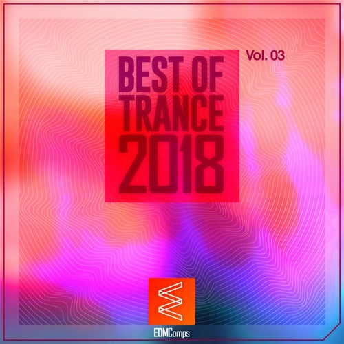 Best of Trance 2018, Vol. 03