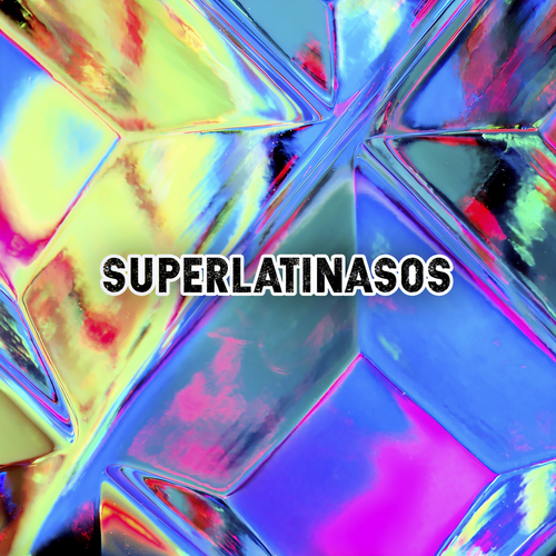 Superlatinasos (Explicit)