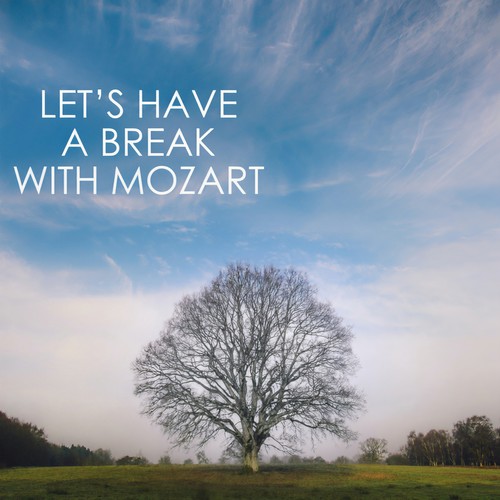 Let's have a break with Mozart